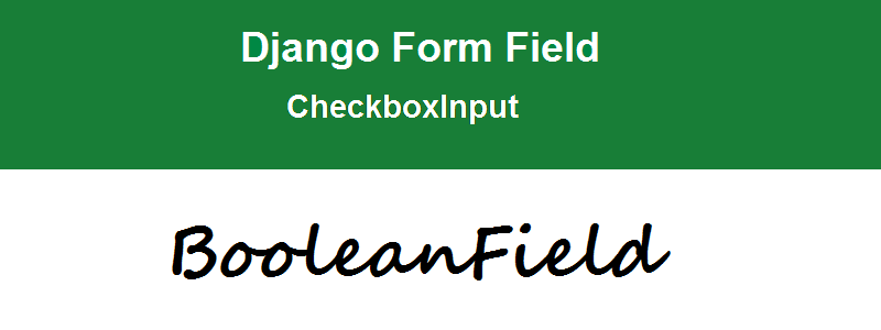 CheckboxInput Django form fields