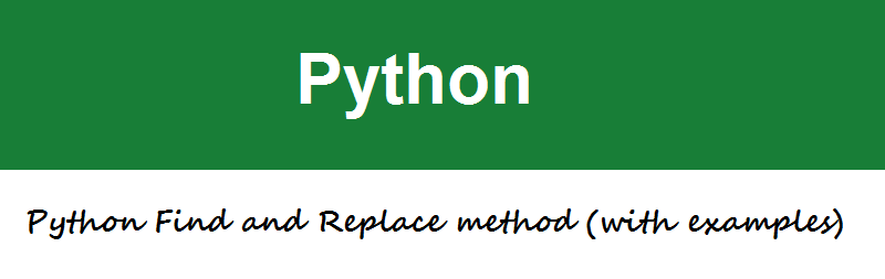 Python Find and Replace method (with examples)